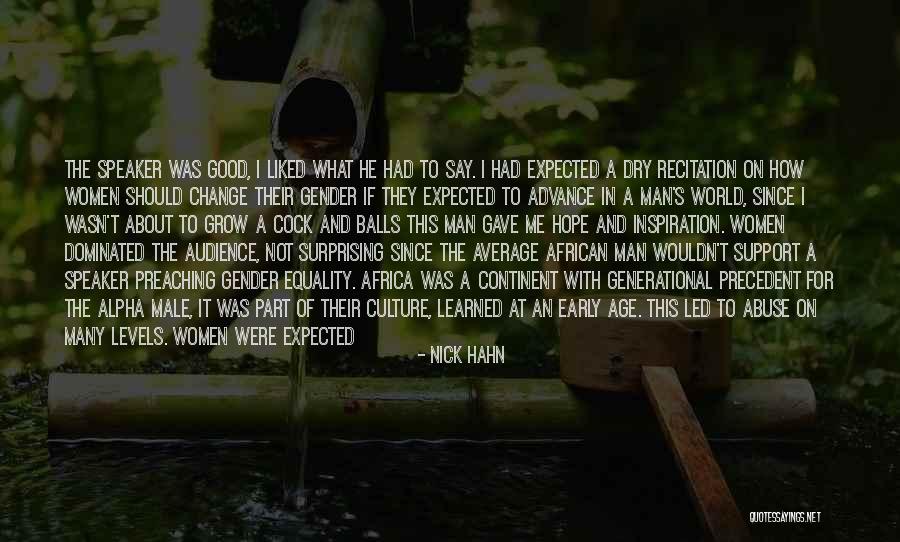Male Dominated Quotes By Nick Hahn Male Dominated Quotes By Nick Hahn