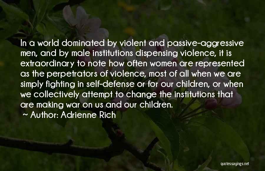 Male Dominated World Quotes By Adrienne Rich