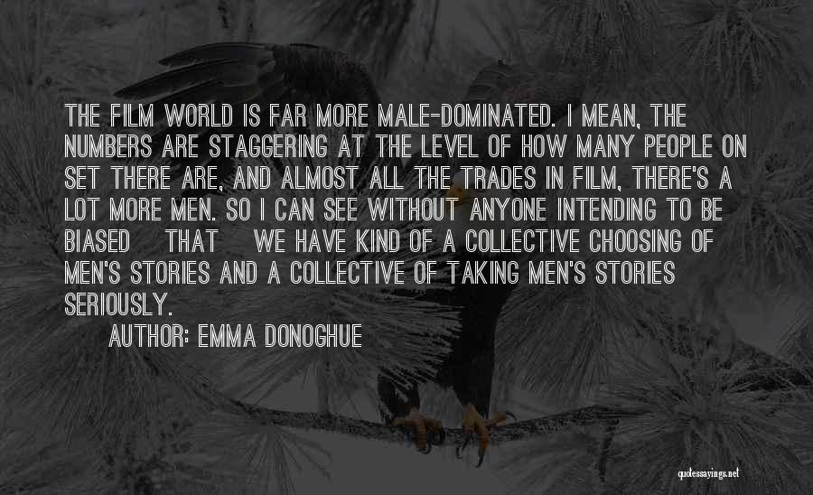 Male Dominated World Quotes By Emma Donoghue