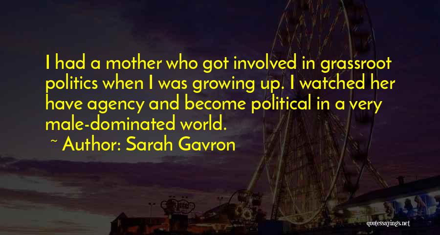 Male Dominated World Quotes By Sarah Gavron