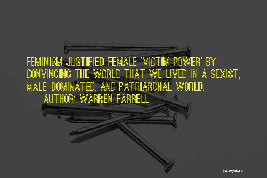 Male Dominated World Quotes By Warren Farrell