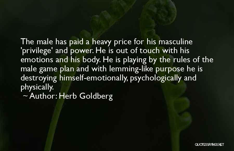 Male Emotions Quotes By Herb Goldberg