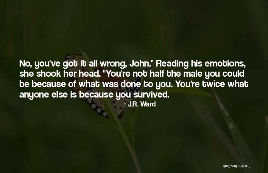 Male Emotions Quotes By J.R. Ward Male Emotions Quotes By J.R. Ward