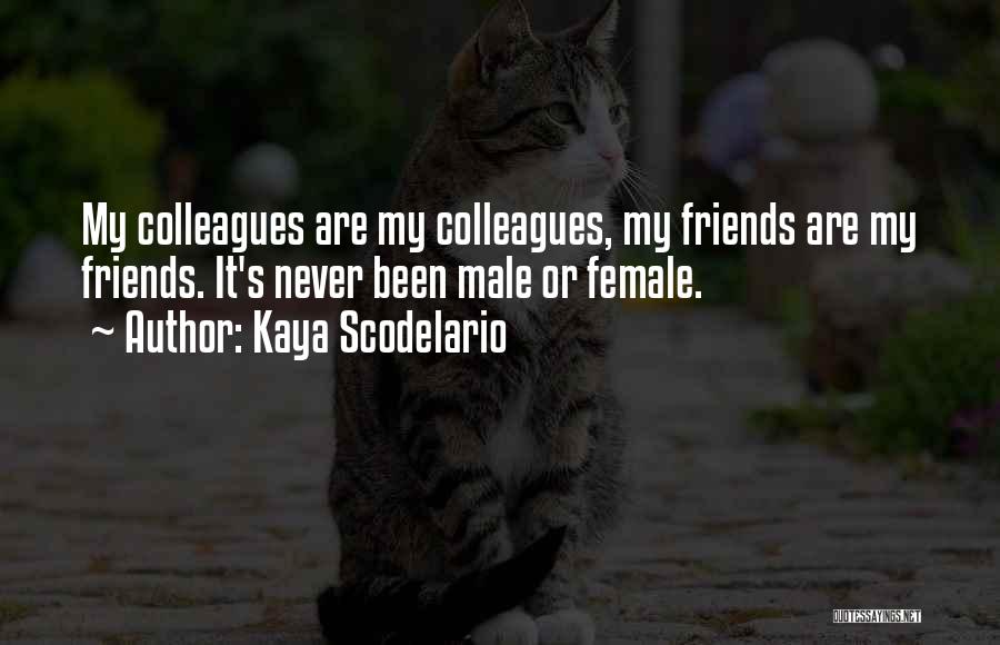 Male Female Best Friends Quotes By Kaya Scodelario