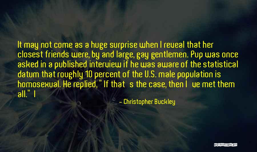 Male Friends Quotes By Christopher Buckley Male Friends Quotes By Christopher Buckley