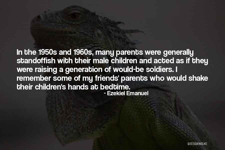 Male Friends Quotes By Ezekiel Emanuel Male Friends Quotes By Ezekiel Emanuel