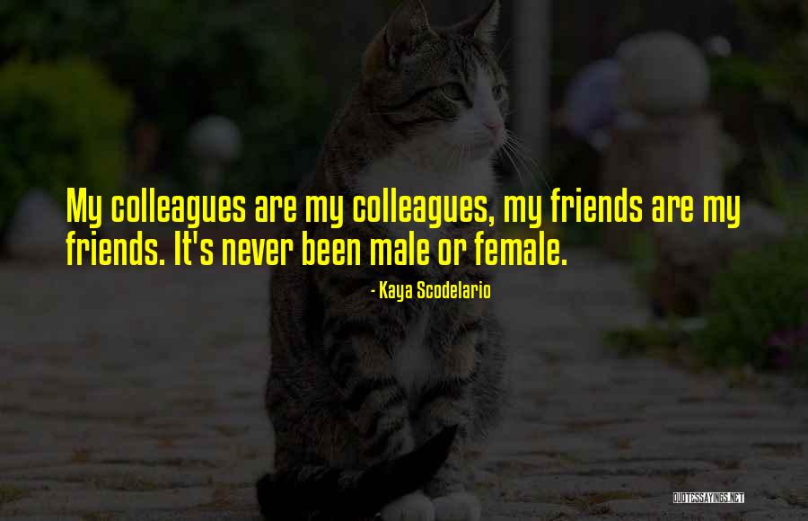Male Friends Quotes By Kaya Scodelario Male Friends Quotes By Kaya Scodelario