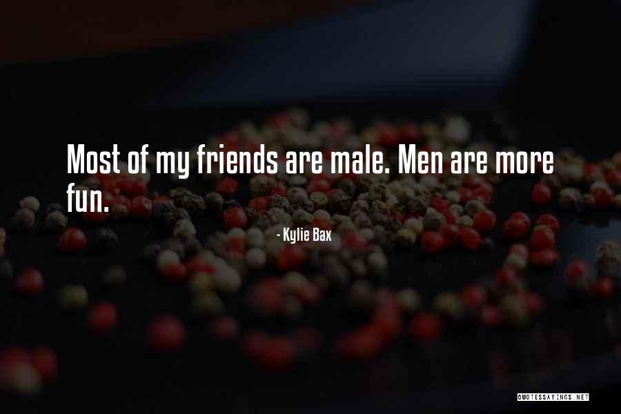 Male Friends Quotes By Kylie Bax Male Friends Quotes By Kylie Bax
