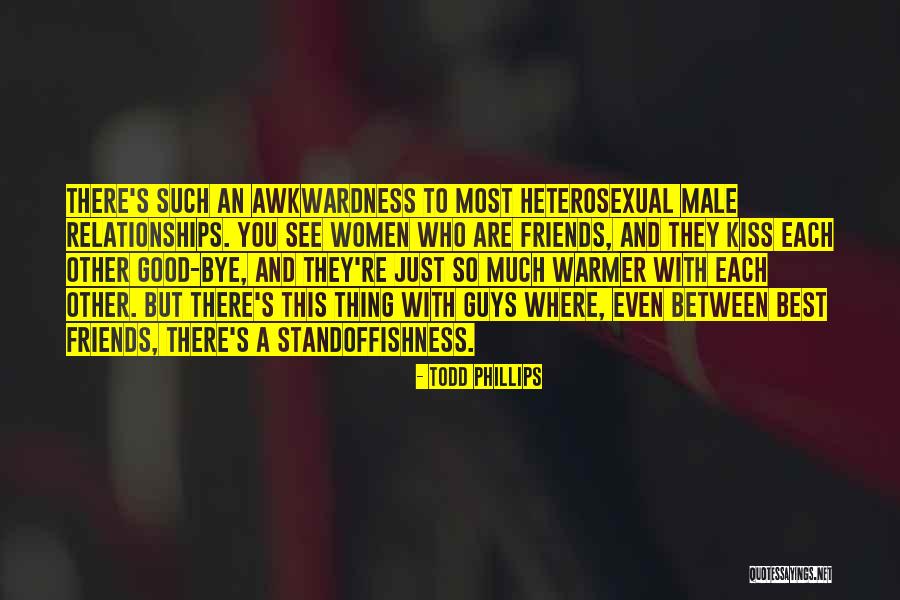 Male Friends Quotes By Todd Phillips Male Friends Quotes By Todd Phillips