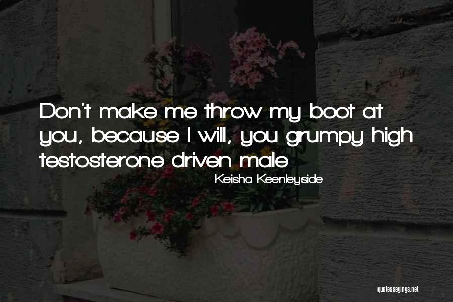 Male Humour Quotes By Keisha Keenleyside Male Humour Quotes By Keisha Keenleyside