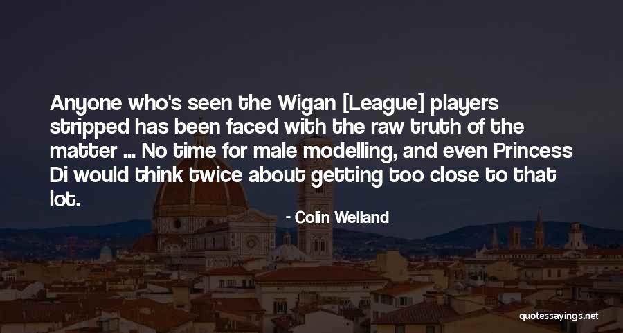Male Modelling Quotes By Colin Welland Male Modelling Quotes By Colin Welland