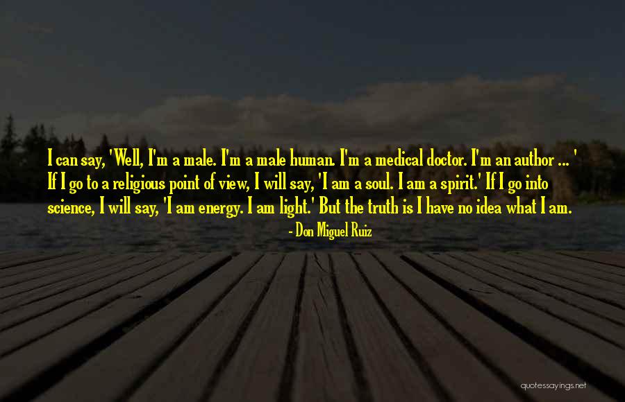 Male Point Of View Quotes By Don Miguel Ruiz Male Point Of View Quotes By Don Miguel Ruiz