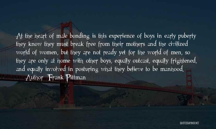 Male Puberty Quotes By Frank Pittman