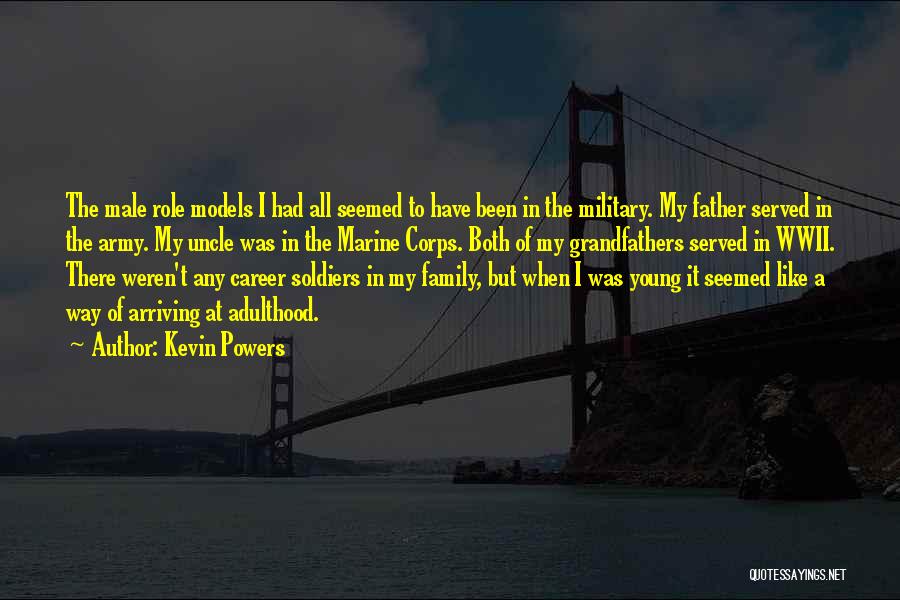 Male Role Models Quotes By Kevin Powers