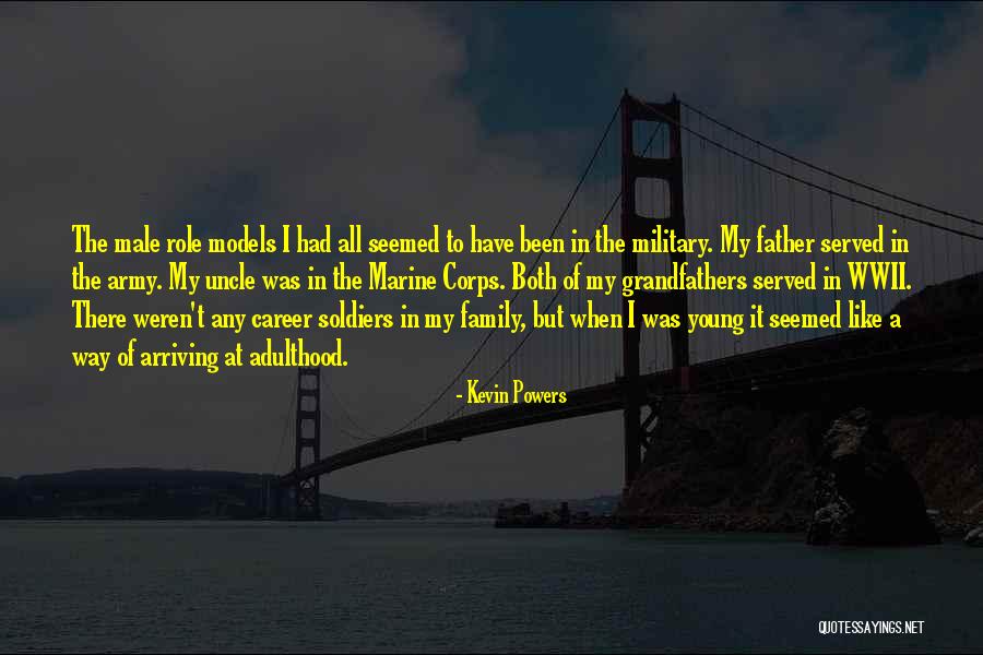 Male Role Models Quotes By Kevin Powers