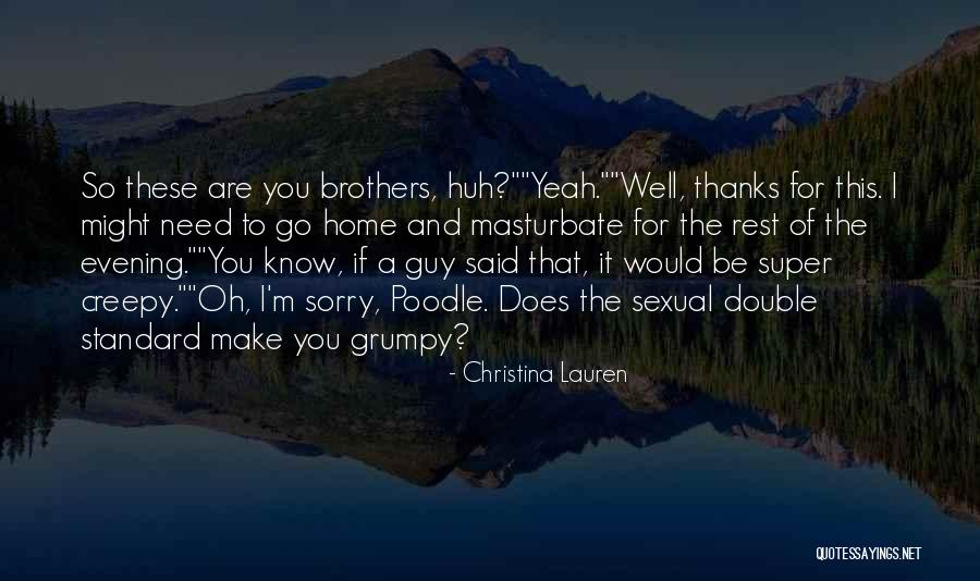 Male Socialization Quotes By Christina Lauren Male Socialization Quotes By Christina Lauren