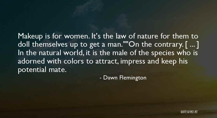 Male Species Quotes By Dawn Flemington Male Species Quotes By Dawn Flemington