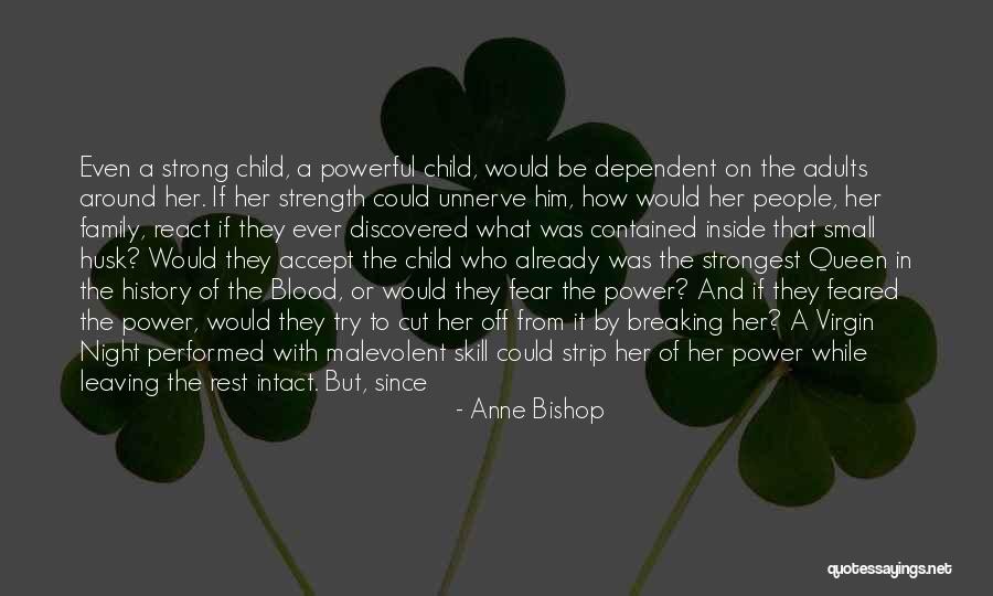Male Strength Quotes By Anne Bishop Male Strength Quotes By Anne Bishop