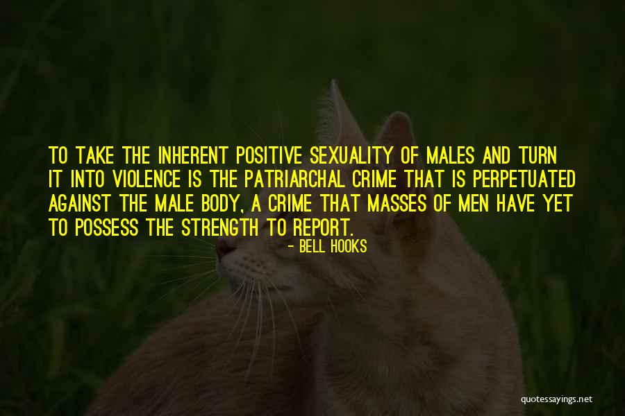 Male Strength Quotes By Bell Hooks Male Strength Quotes By Bell Hooks