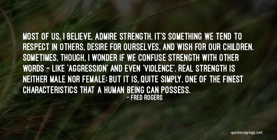Male Strength Quotes By Fred Rogers Male Strength Quotes By Fred Rogers