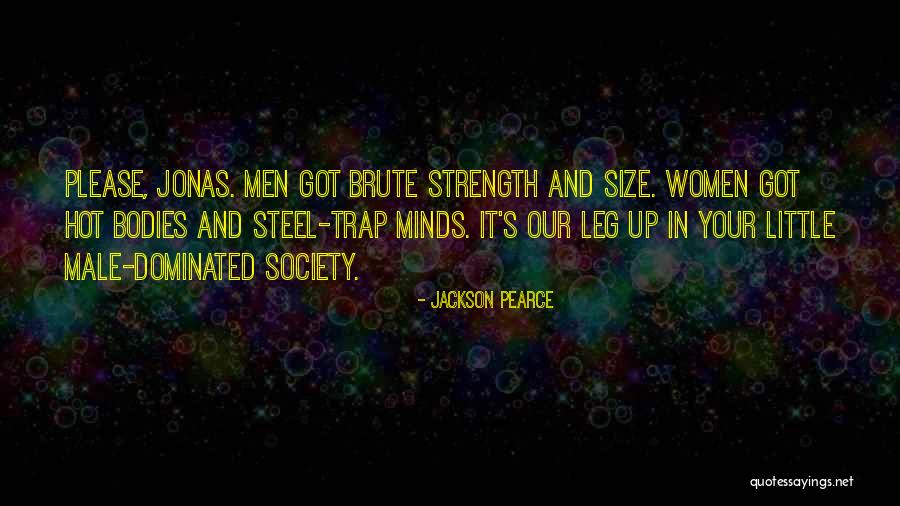 Male Strength Quotes By Jackson Pearce Male Strength Quotes By Jackson Pearce