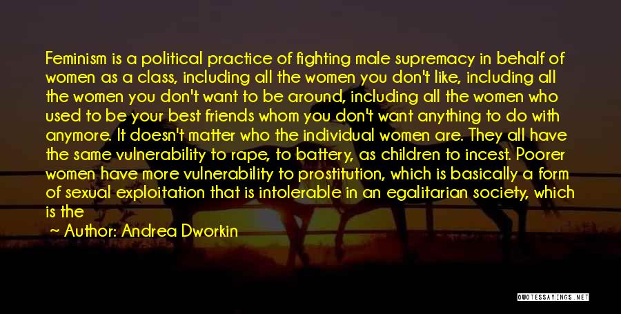 Male Supremacy Quotes By Andrea Dworkin