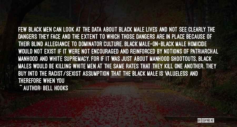 Male Supremacy Quotes By Bell Hooks