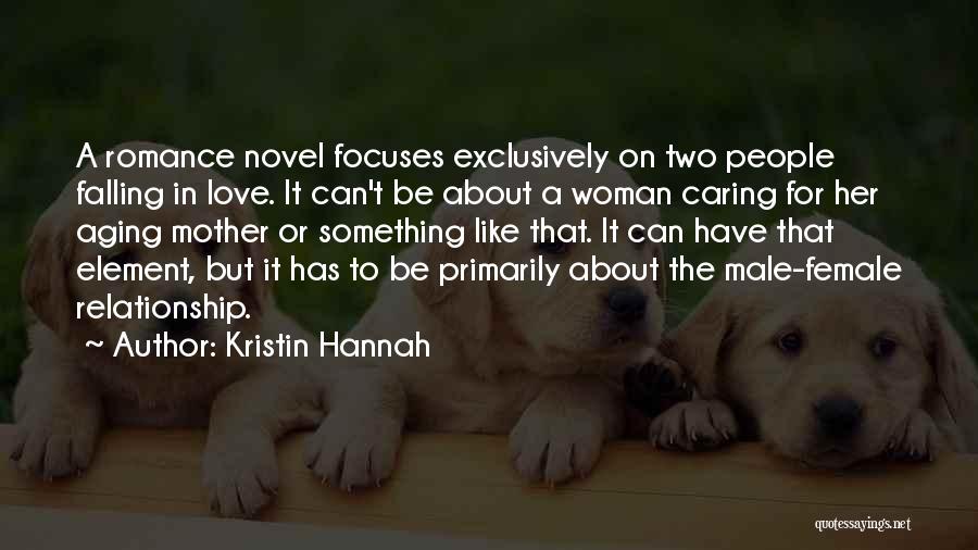 Male To Female Love Quotes By Kristin Hannah