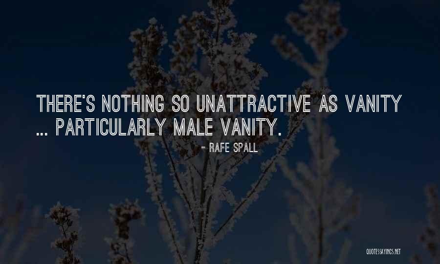 Male Vanity Quotes By Rafe Spall Male Vanity Quotes By Rafe Spall