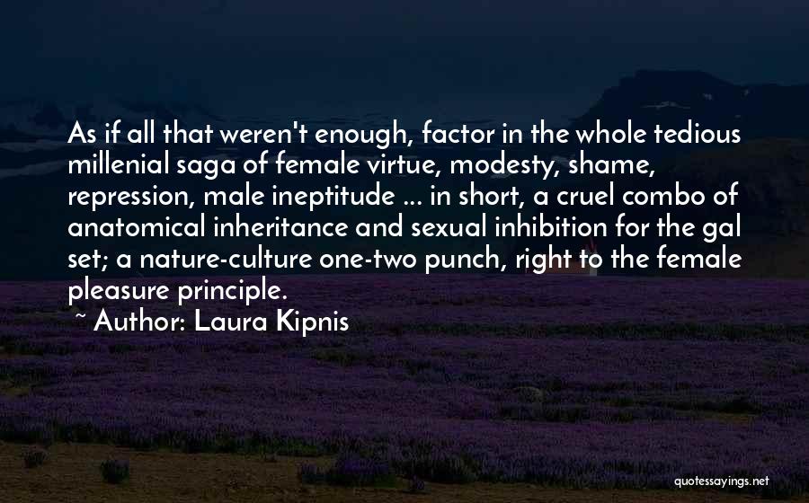 Male Versus Female Quotes By Laura Kipnis