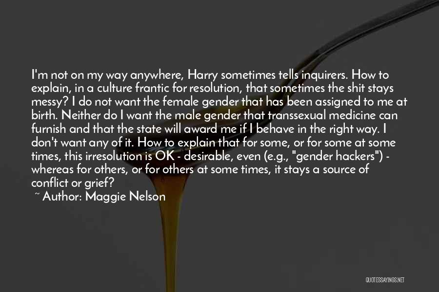 Male Versus Female Quotes By Maggie Nelson