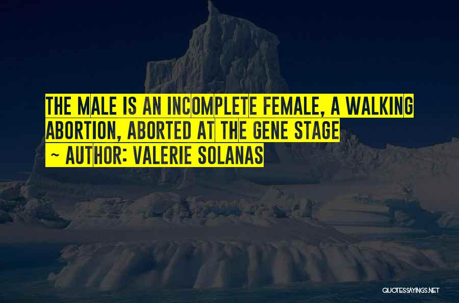 Male Versus Female Quotes By Valerie Solanas