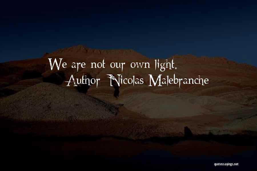 Malebranche Quotes By Nicolas Malebranche