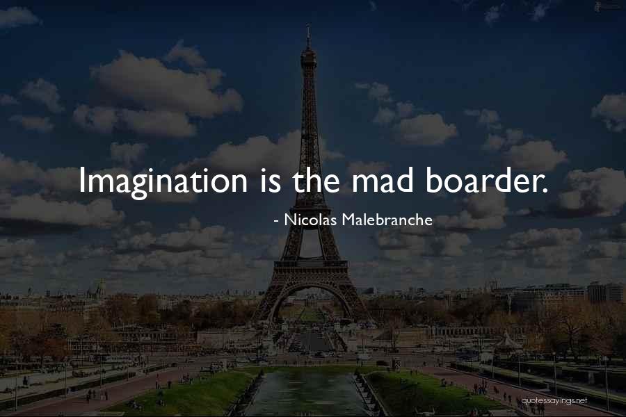 Malebranche Quotes By Nicolas Malebranche