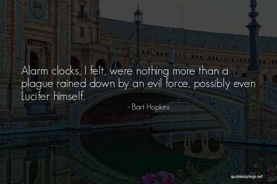 Maledicencia Quotes By Bart Hopkins Maledicencia Quotes By Bart Hopkins