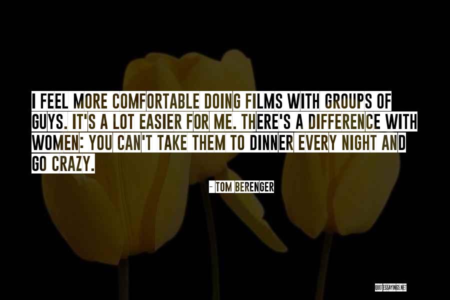 Maleducated Quotes By Tom Berenger Maleducated Quotes By Tom Berenger