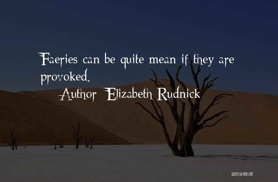 Maleficent Quotes By Elizabeth Rudnick