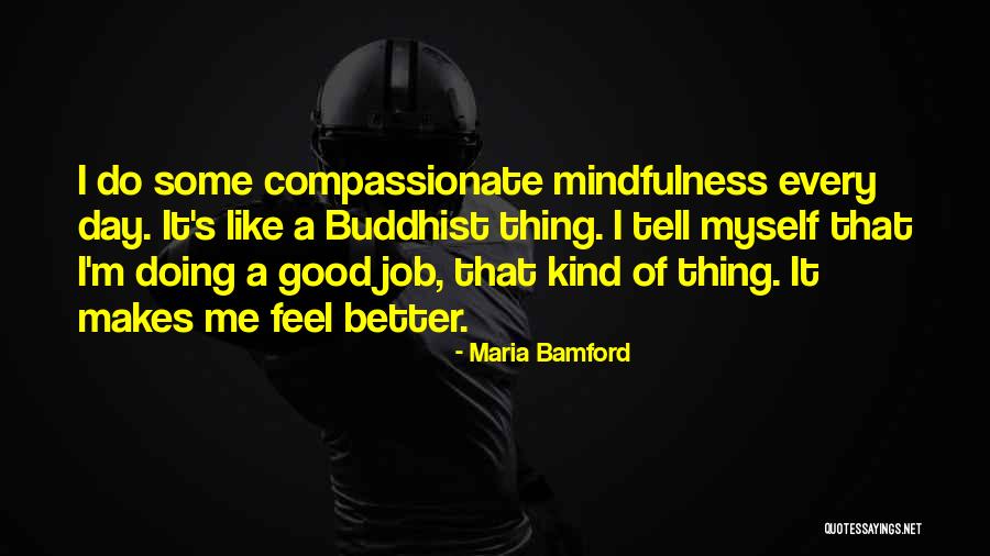 Malela Arismendi Quotes By Maria Bamford Malela Arismendi Quotes By Maria Bamford