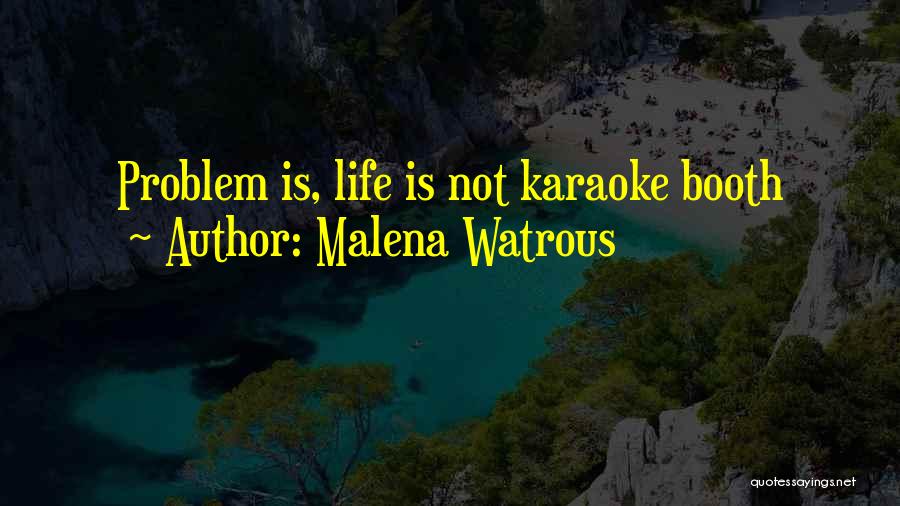Malena Quotes By Malena Watrous