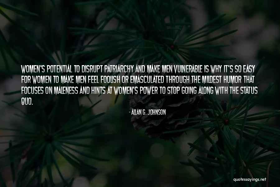 Maleness Quotes By Allan G. Johnson Maleness Quotes By Allan G. Johnson