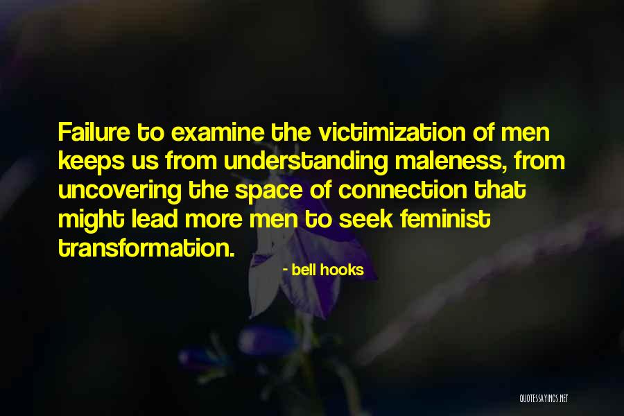 Maleness Quotes By Bell Hooks