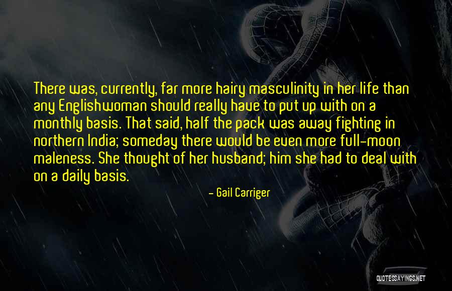 Maleness Quotes By Gail Carriger