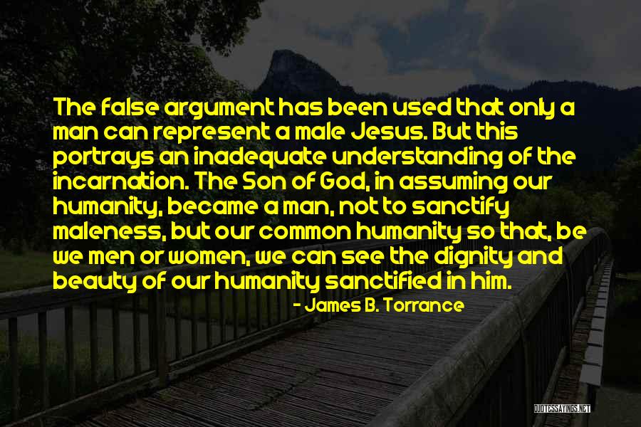 Maleness Quotes By James B. Torrance