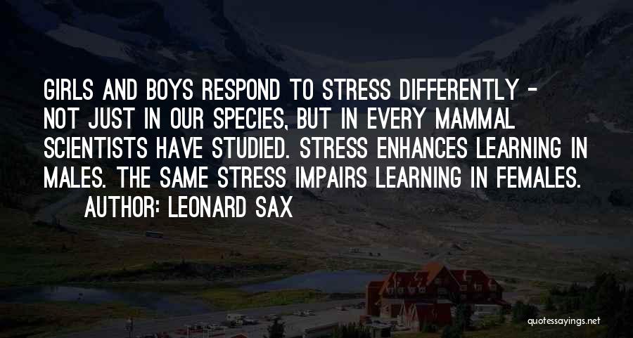 Males And Females Quotes By Leonard Sax