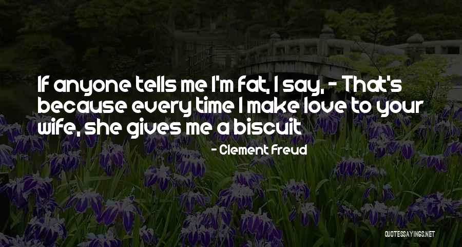 Malesevic Itf Quotes By Clement Freud Malesevic Itf Quotes By Clement Freud