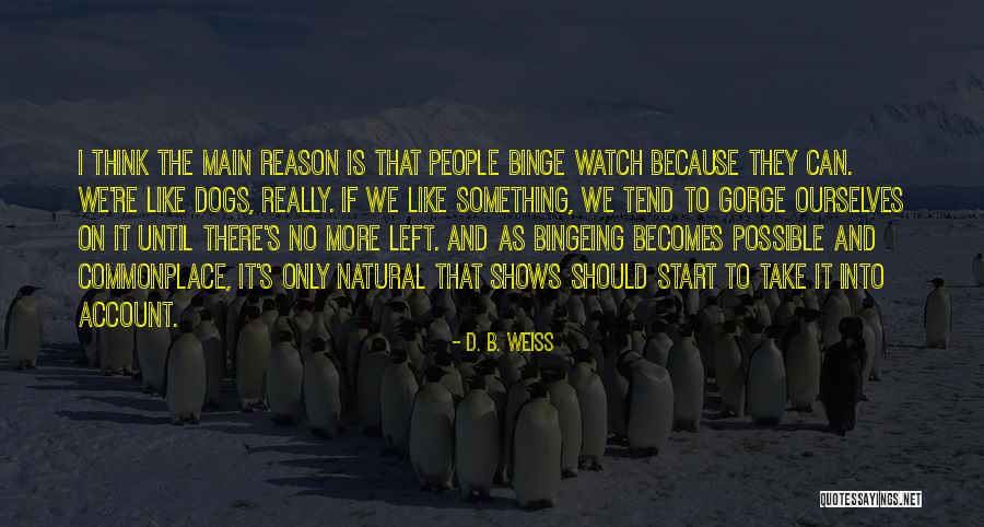 Maleskin Quotes By D. B. Weiss Maleskin Quotes By D. B. Weiss