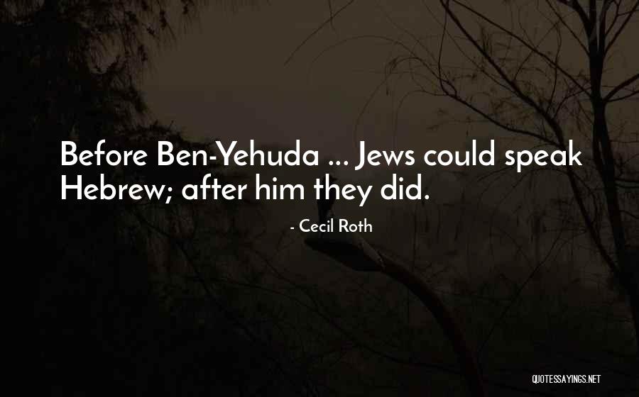 Malestar Quotes By Cecil Roth Malestar Quotes By Cecil Roth