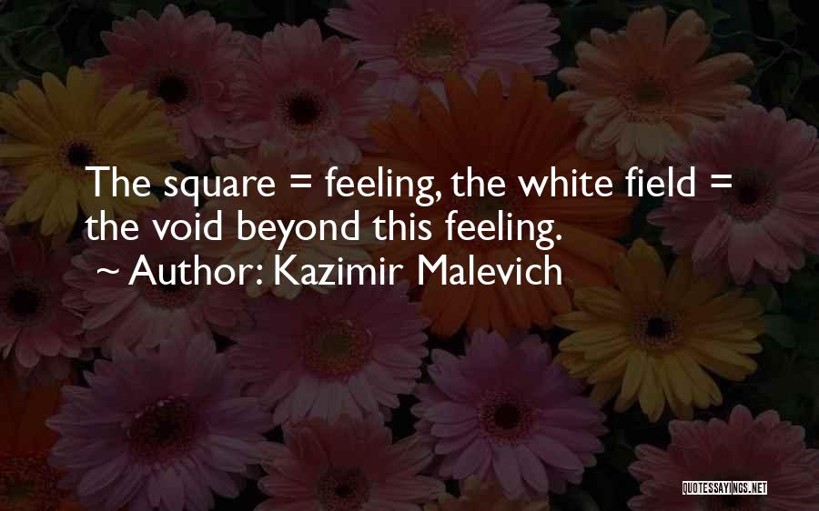 Malevich Quotes By Kazimir Malevich