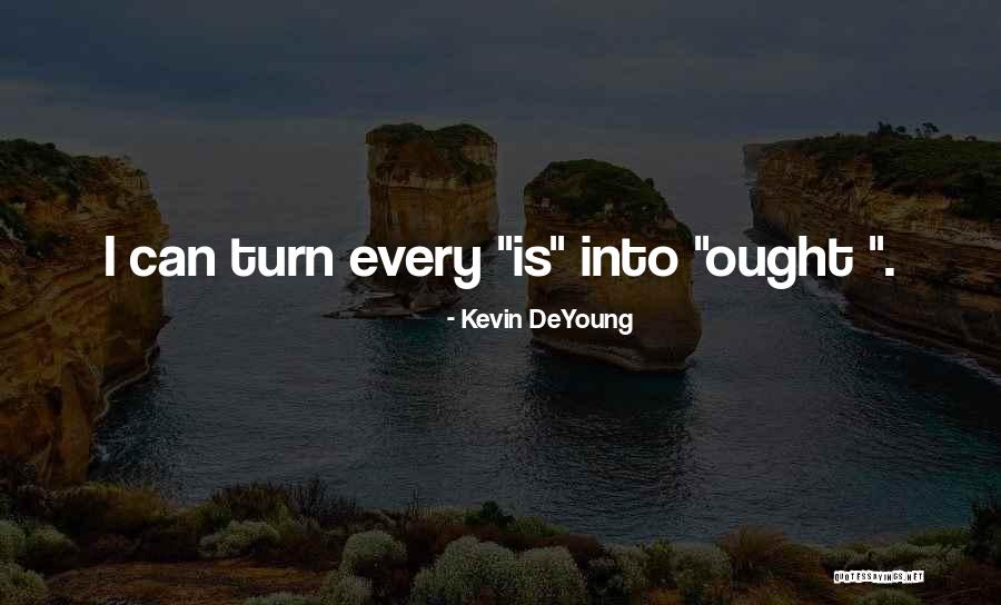 Malezas De Hoja Quotes By Kevin DeYoung Malezas De Hoja Quotes By Kevin DeYoung