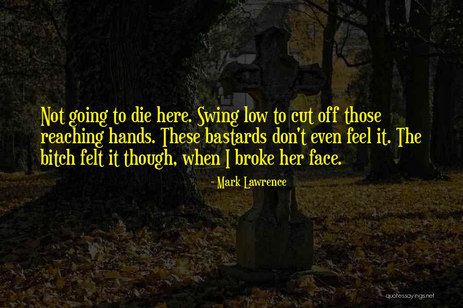 Malfatti Pasta Quotes By Mark Lawrence Malfatti Pasta Quotes By Mark Lawrence